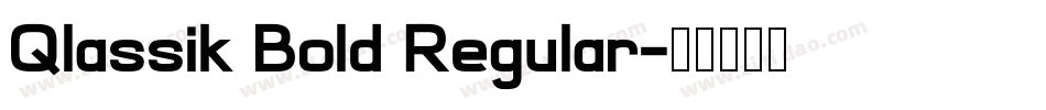 Qlassik Bold Regular字体转换